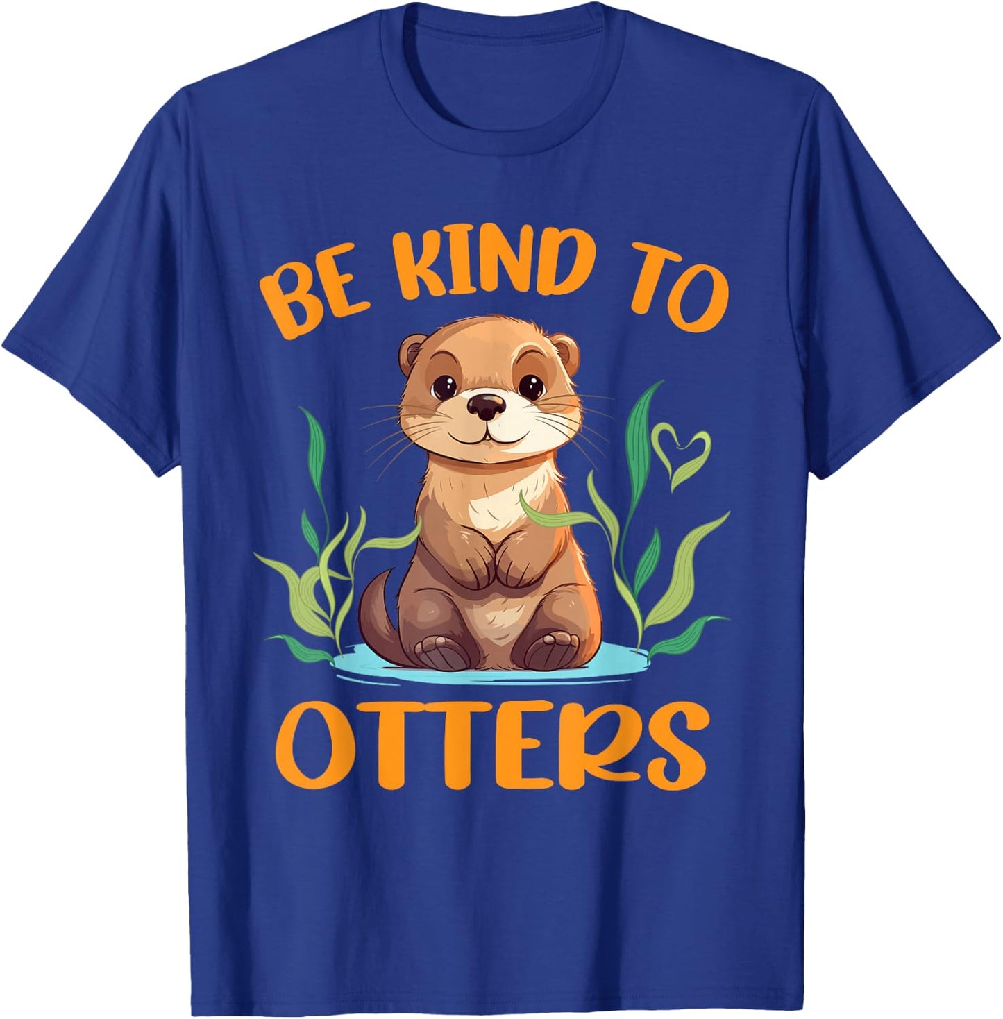 Otter Pun Be Kind To Otters Funny Kids Men Women Boy T-Shirt - T-Shirt | Royal