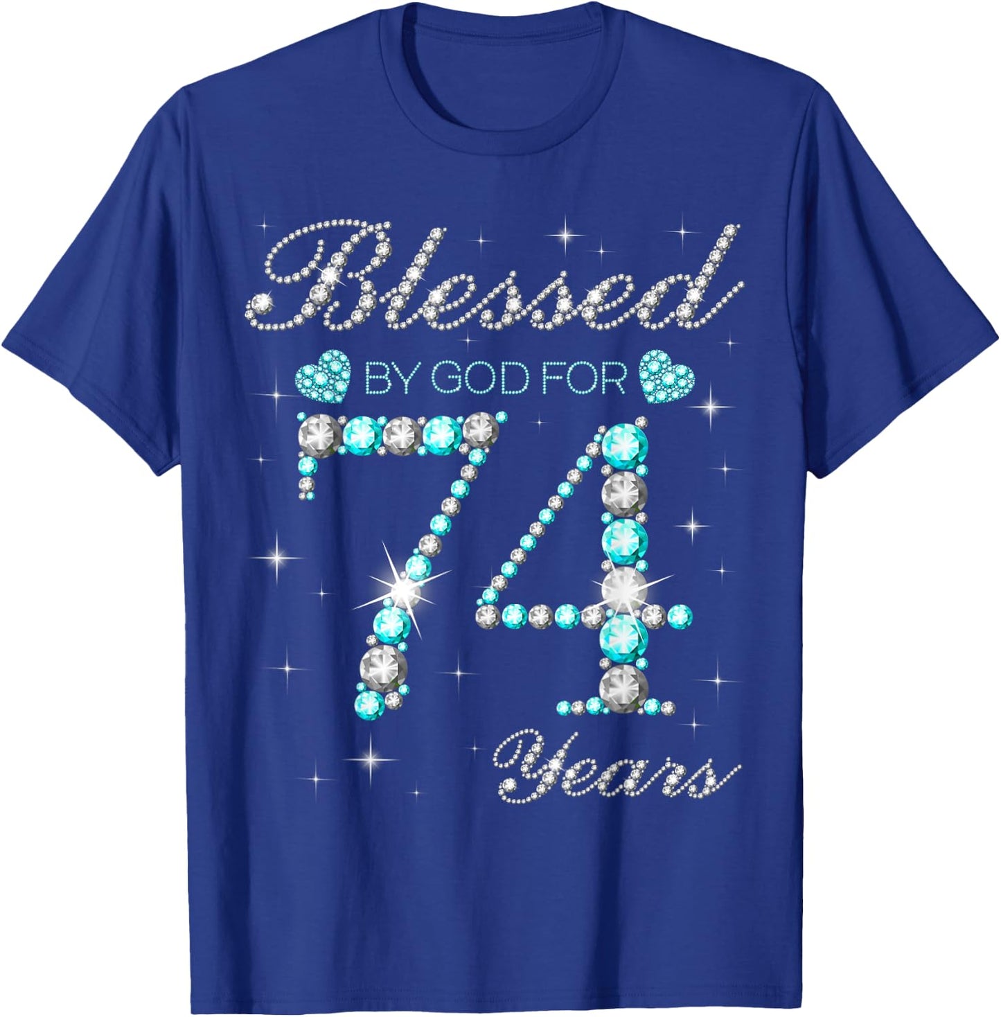 Blessed By God For 74 Years Old Woman 74th Birthday T-Shirt - T-Shirt | Royal
