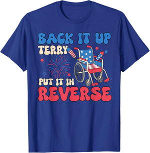 Back It Up Terry Put It in Reverse Funny 4th of July Meme T-Shirt - T-Shirt | Royal