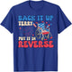 Back It Up Terry Put It in Reverse Funny 4th of July Meme T-Shirt - T-Shirt | Royal