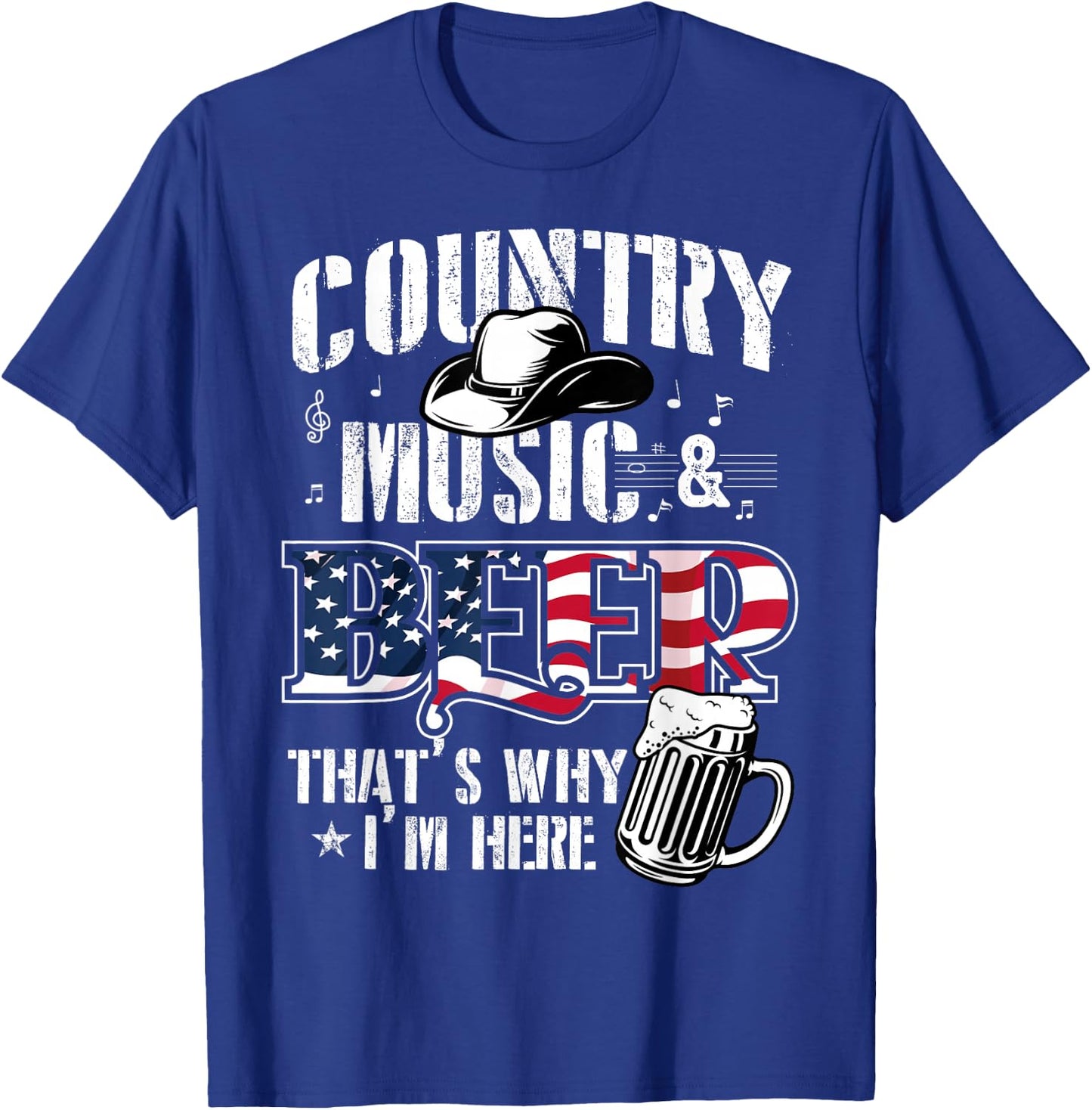 Country Music & Beer That's Why I'm Here T-Shirt - T-Shirt | Royal