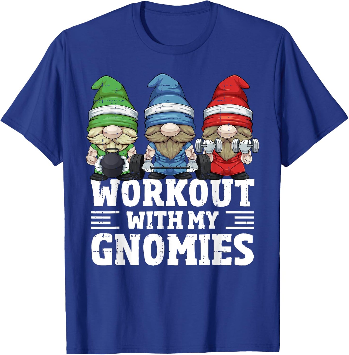 Workout With My Gnomies For Gym Gnomes T-Shirt - T-Shirt | Royal