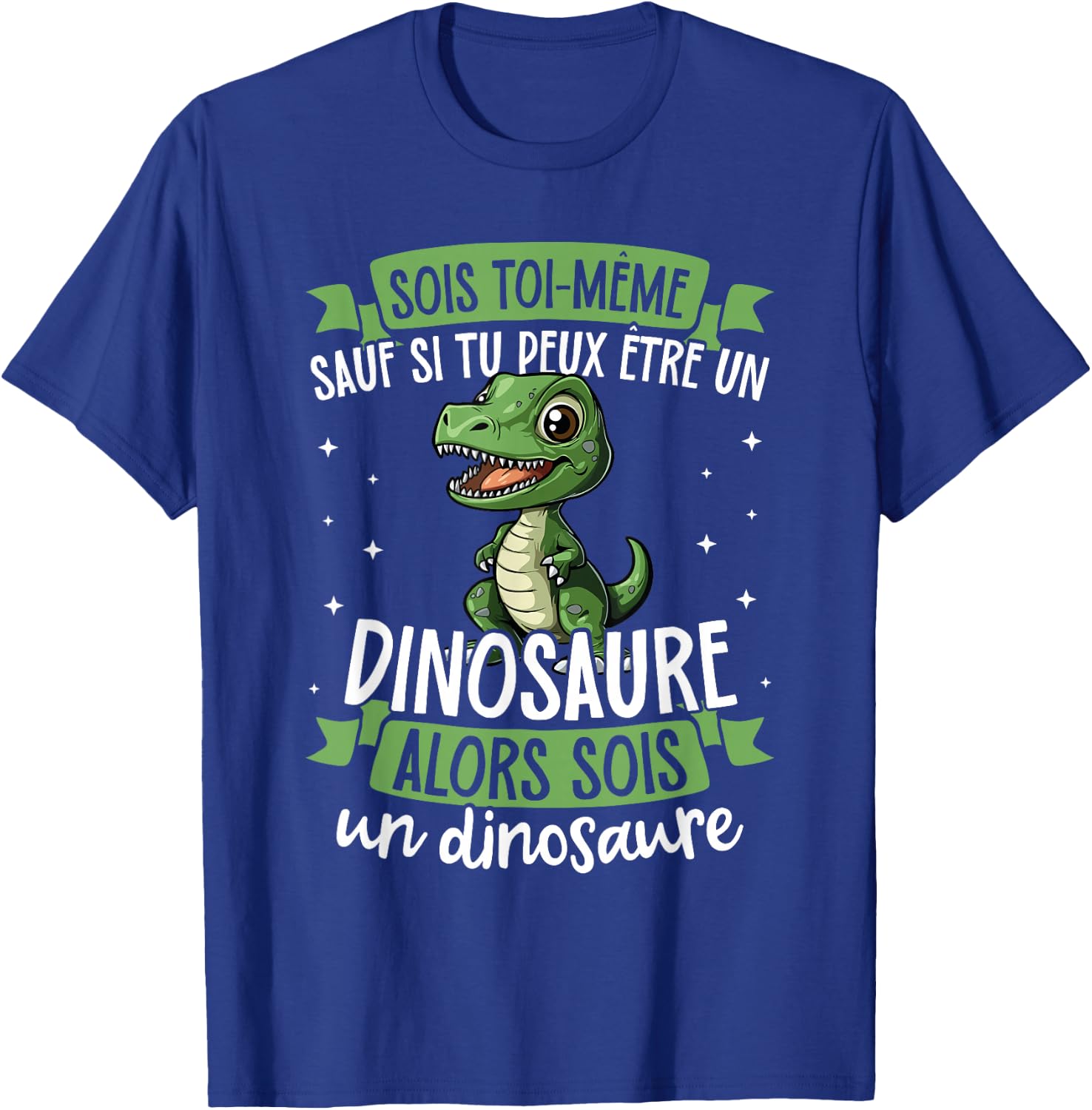 Be Yourself Unless You Can Be A Dinosaur T-Shirt - T-Shirt | Royal