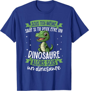 Be Yourself Unless You Can Be A Dinosaur T-Shirt - T-Shirt | Royal
