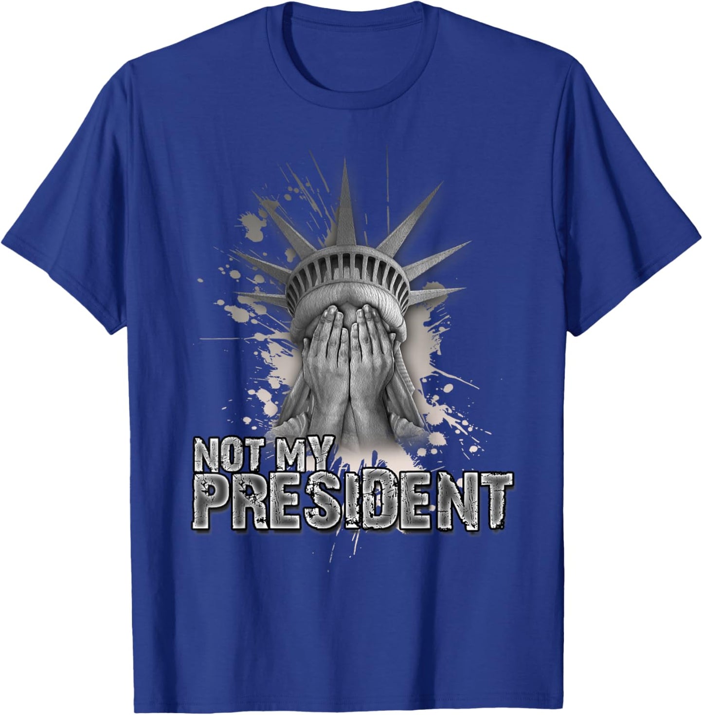 Not My President | Statue of Liberty | Anti Trump T-Shirt - T-Shirt | Royal