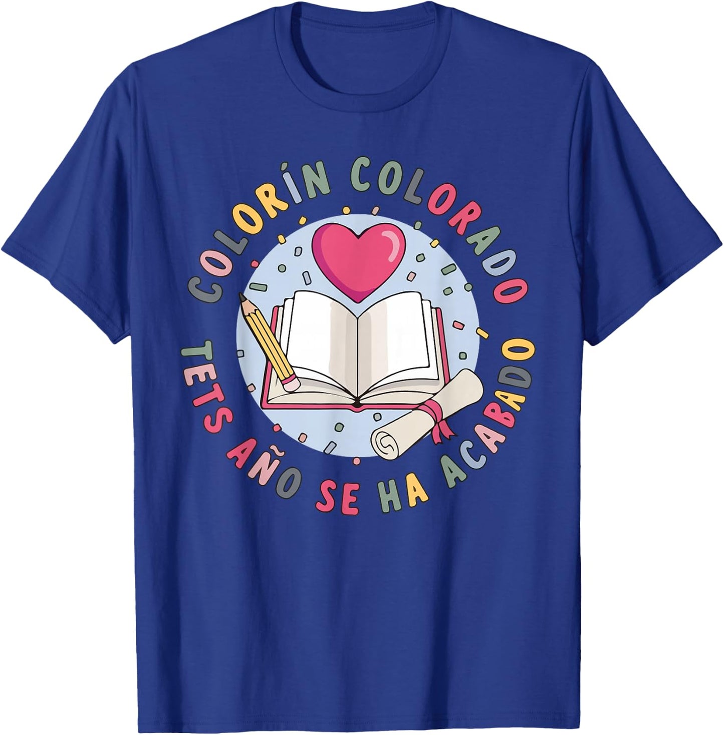 Colorin Colorado Este Año Se Ha Acabado 2026 Spanish Teacher T-Shirt - T-Shirt | Royal