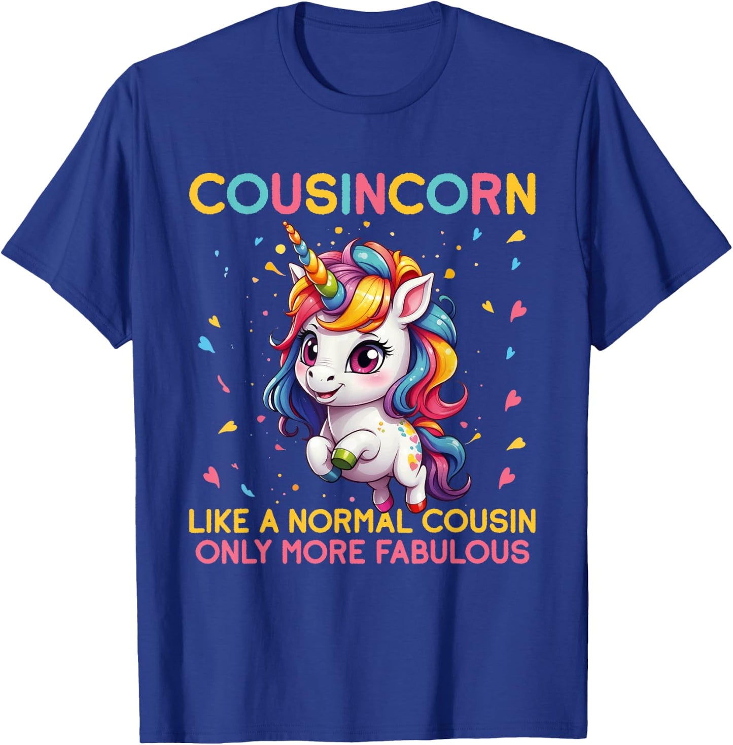 Cousincorn Like A Normal Cousin Only More Fabulous Unicorn T-Shirt - T-Shirt | Royal