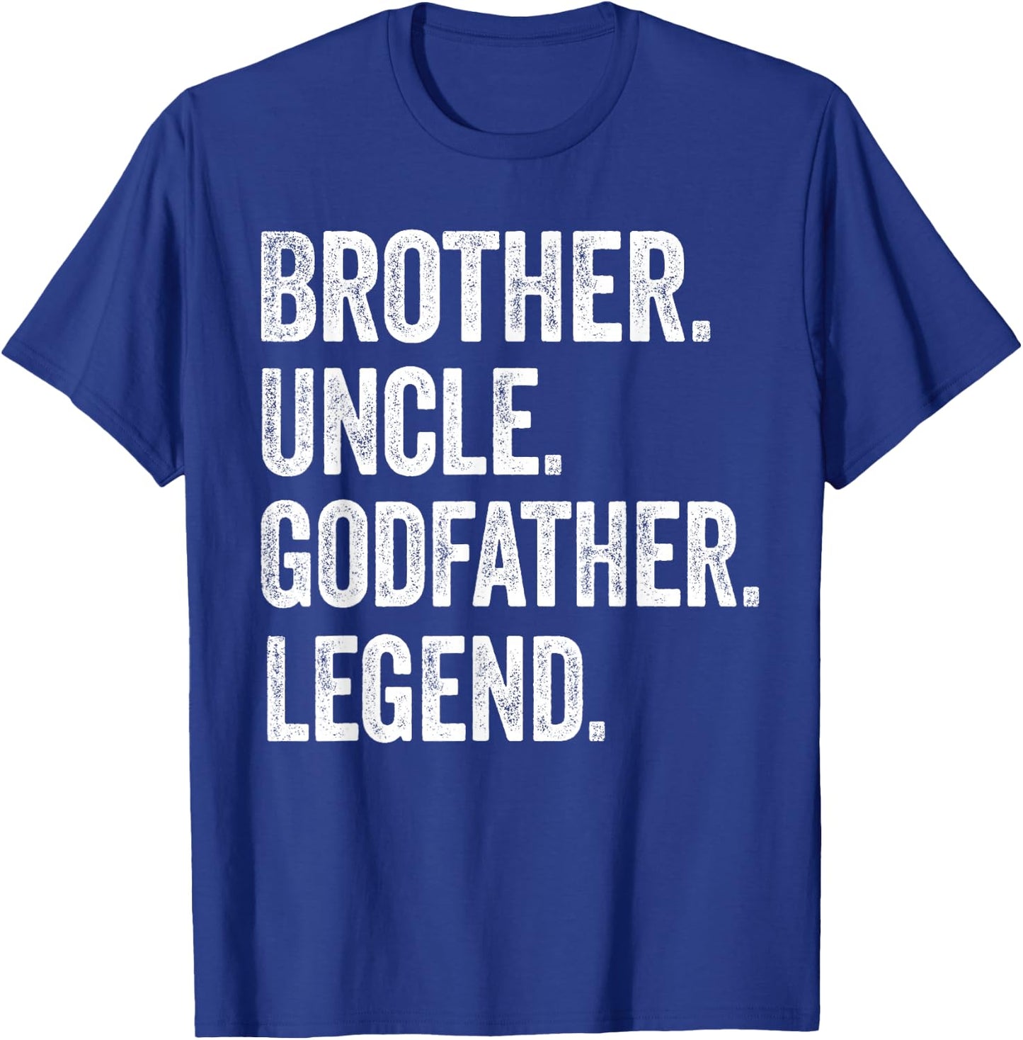Brother Uncle Godfather Legend - Vintage Distressed Graphic T-Shirt - T-Shirt | Royal