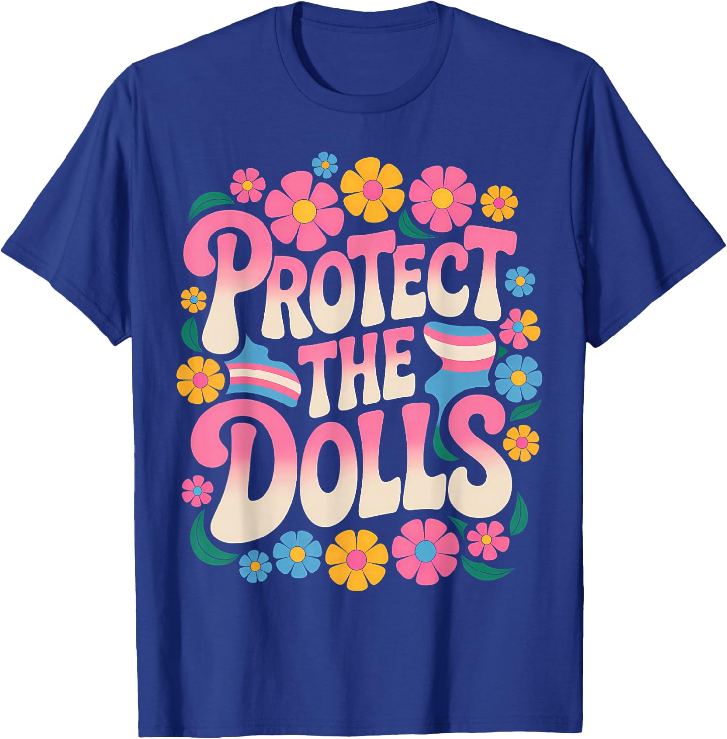 Protect The Dolls Trans Women Transgender , Black, S T-Shirt - T-Shirt | Royal