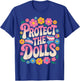 Protect The Dolls Trans Women Transgender , Black, S T-Shirt - T-Shirt | Royal