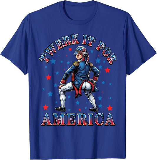 Twerk It for America Funny Patriotic Adult Humor 4th of July T-Shirt - T-Shirt | Royal