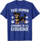 This Human Belongs to A Chiweenie Owner Chiweenie Lover T-Shirt - T-Shirt | Royal