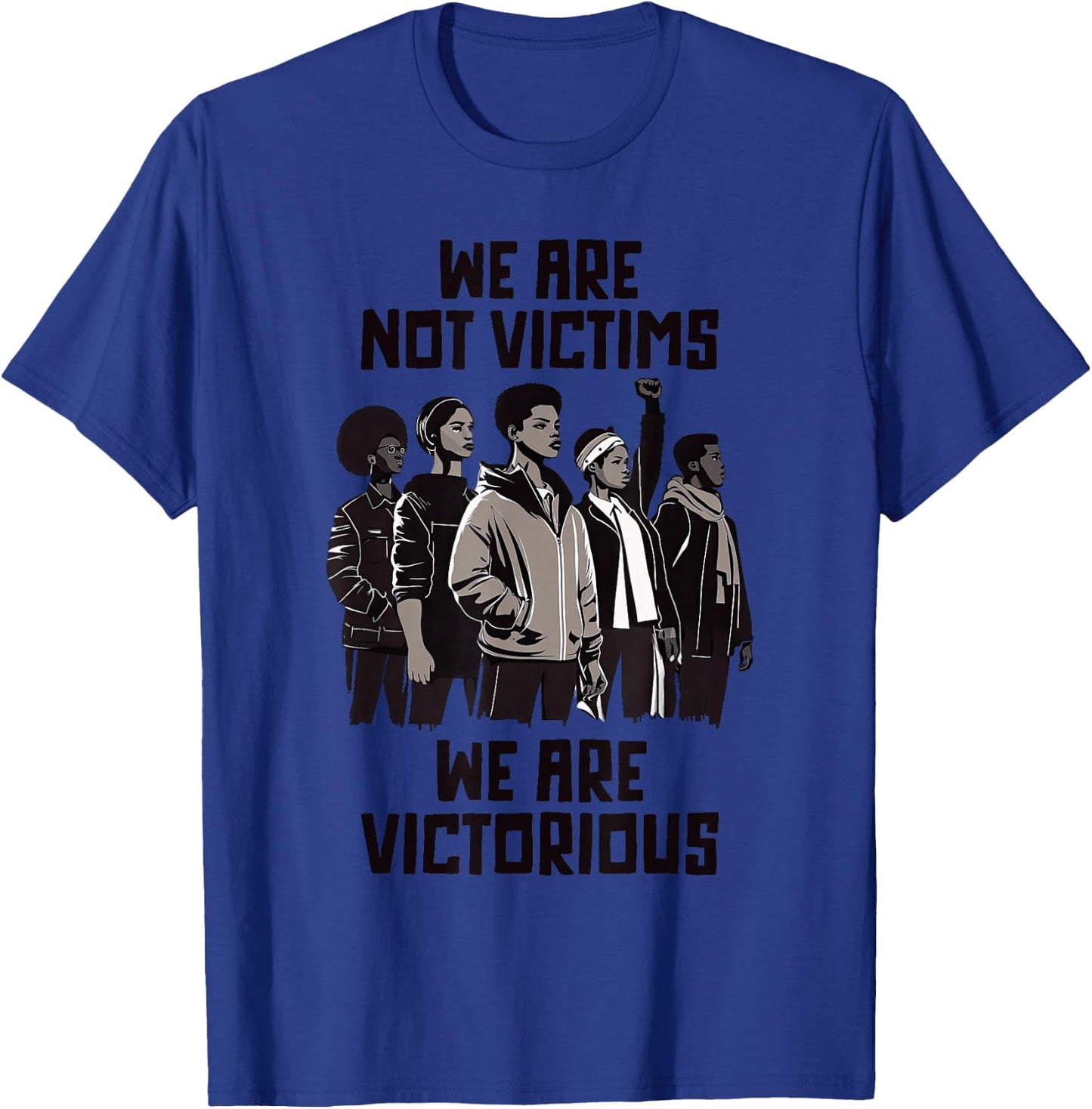 Black Pride Protest History Month Not Victims We Victorious T-Shirt - T-Shirt | Royal