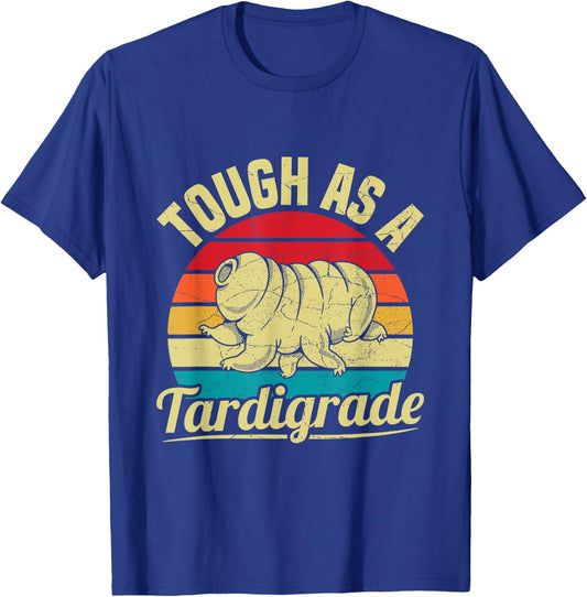 Tough as a tardigrade Quote for a Tardigrade Fan , Small, Black T-Shirt - T-Shirt | Royal