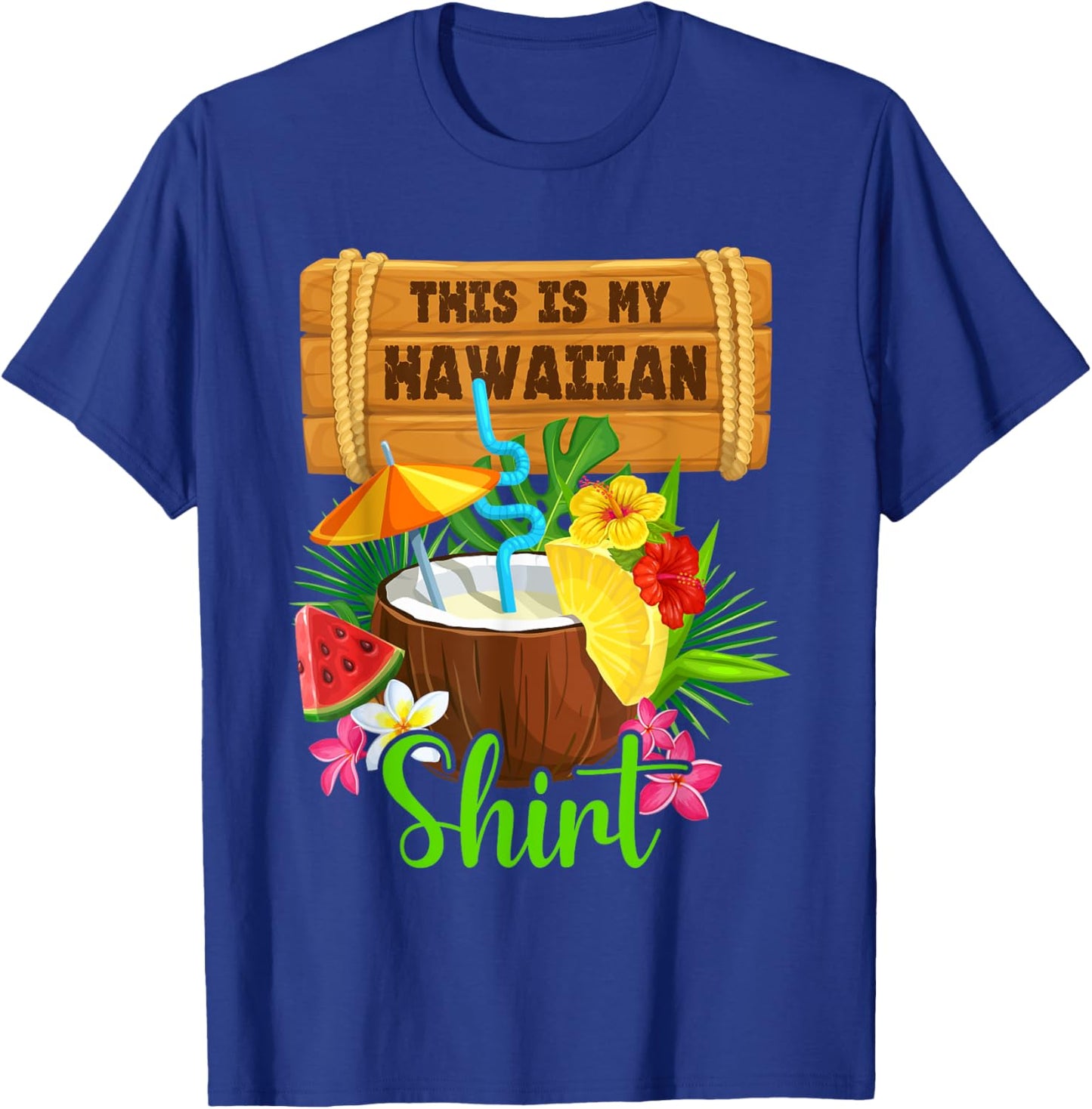 This Is My Hawaiian Luau Aloha Hawaii Summer Beach Men Women , Black, S T-Shirt - T-Shirt | Royal