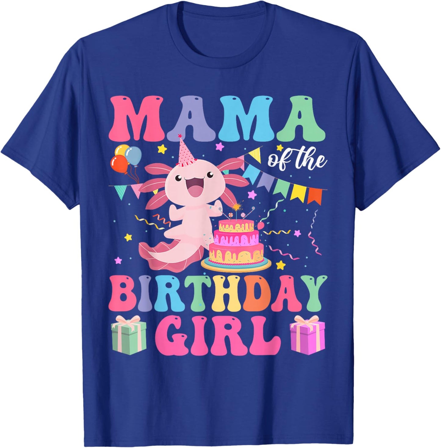 Mama Of the Birthday Axolotl Girl Family Matching Bday Party T-Shirt - T-Shirt | Royal