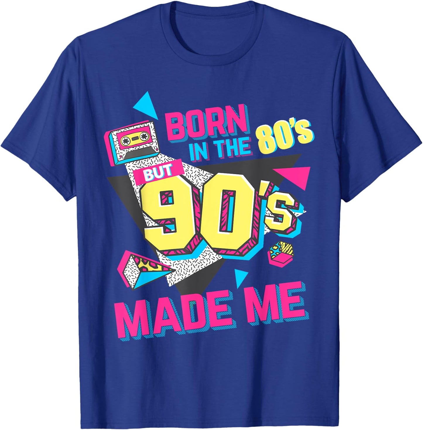 Born in The 80s But 90s Made Me Gift. I Love 80s Love 90s T-Shirt - T-Shirt | Royal