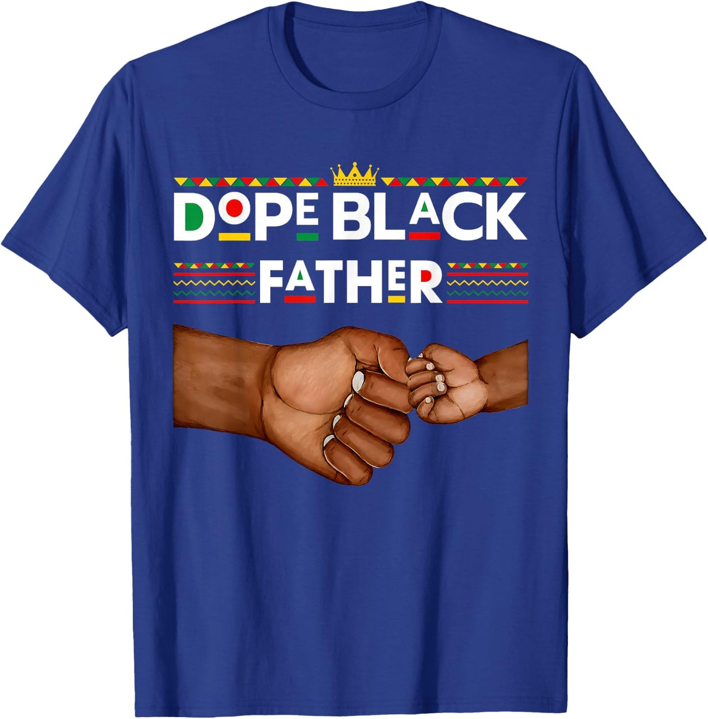 Dope Black Father Fathers Day African American Pride Dad Men T-Shirt - T-Shirt | Royal