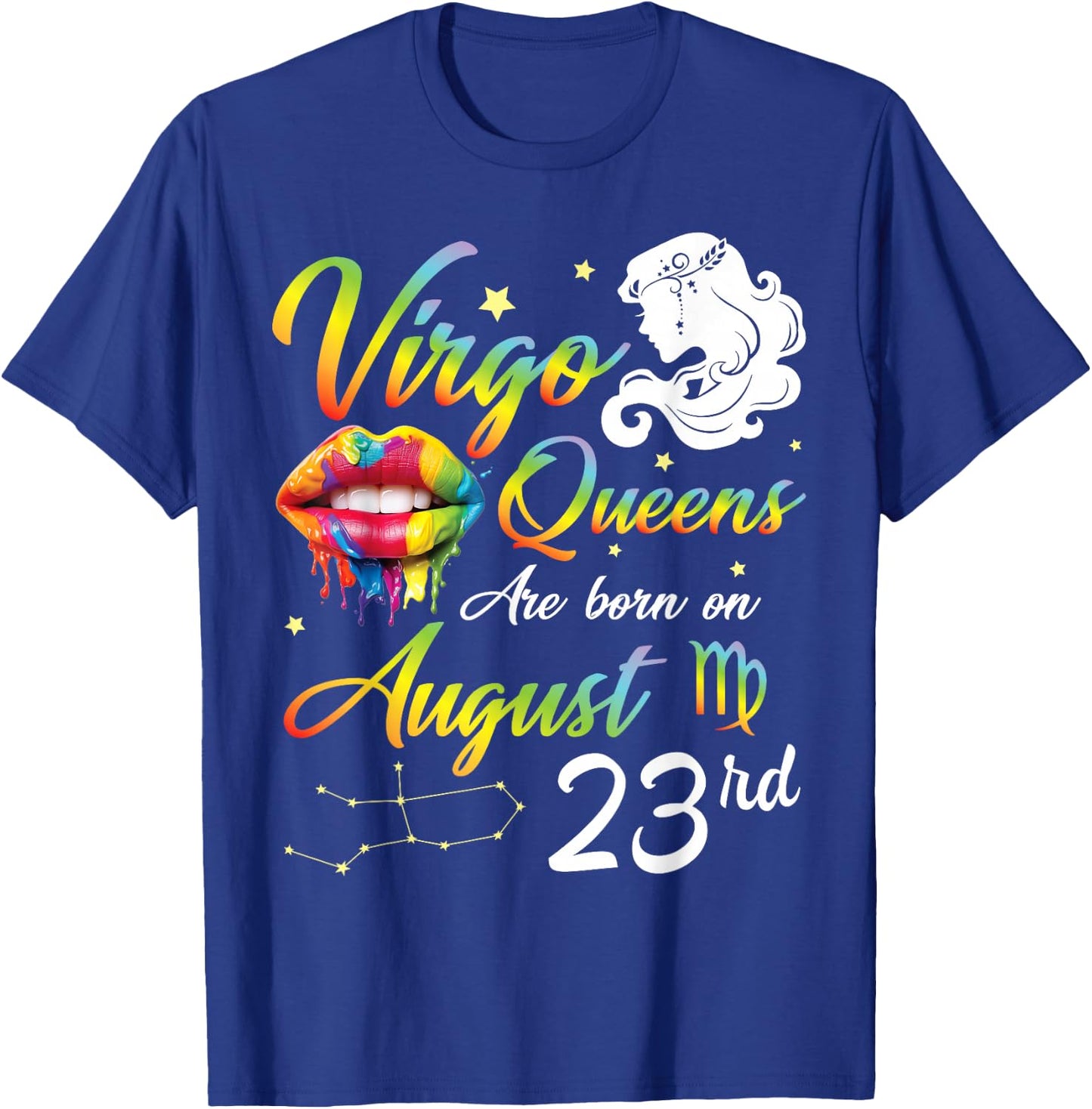 Virgo Queens Are Born On August 23rd Happy Birthday To Me T-Shirt - T-Shirt | Royal