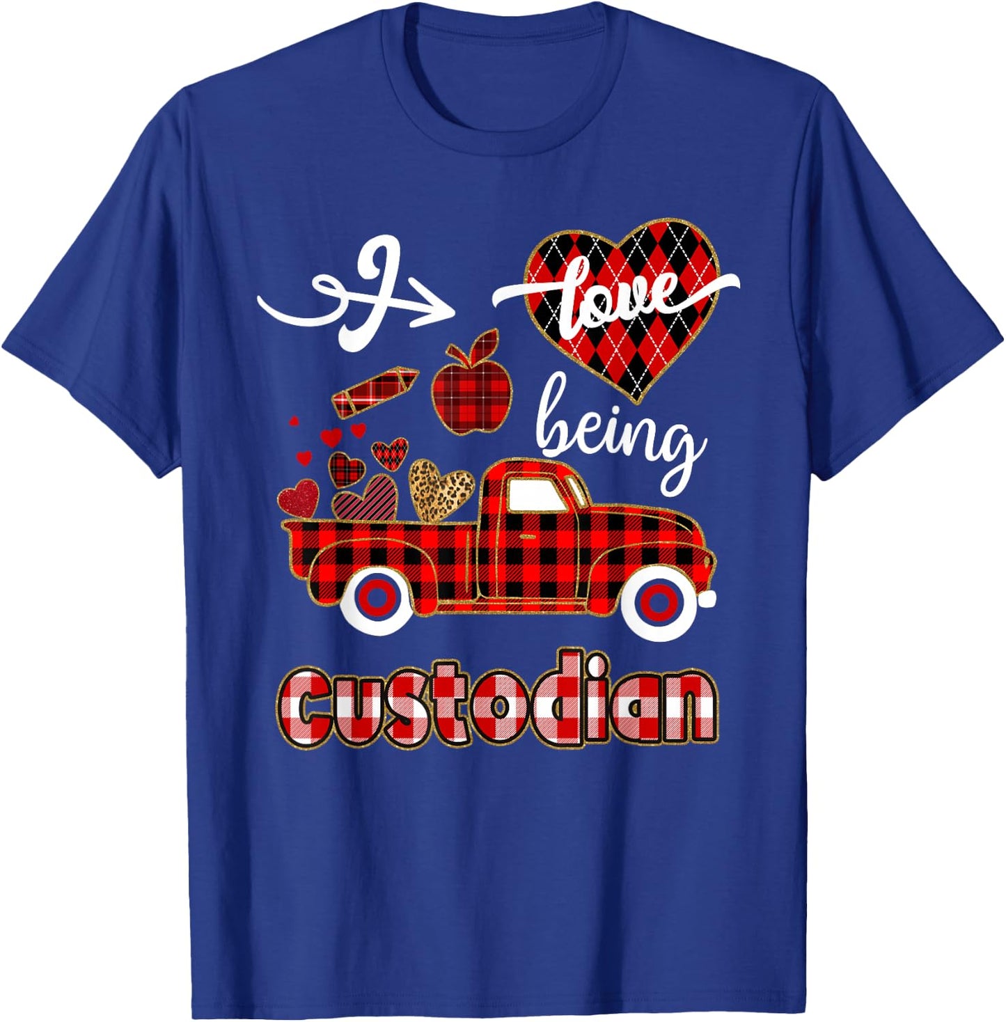 I Love Being Custodian Plaid Truck Hearts Valentine's Day T-Shirt - T-Shirt | Royal