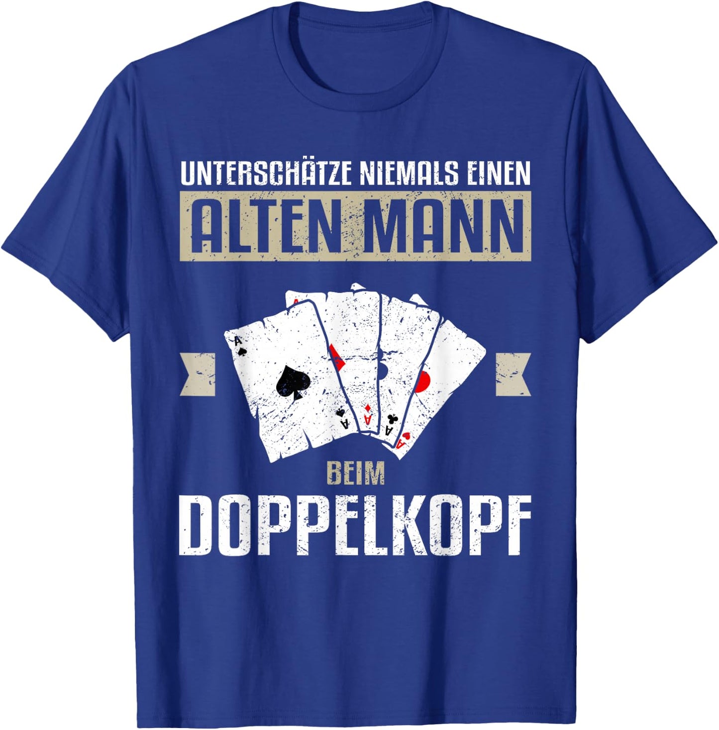 Men's with German Text "Underschätze niemals einen OLD Mann beim Doppelkopfkopf" T-Shirt - T-Shirt | Royal