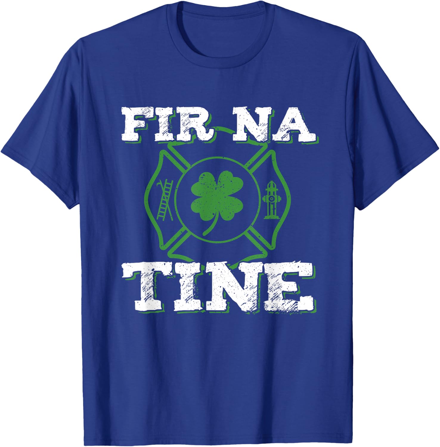 Fir Na Tine Fireman St Patrick's Day Irish Firefighters T-Shirt - T-Shirt | Royal