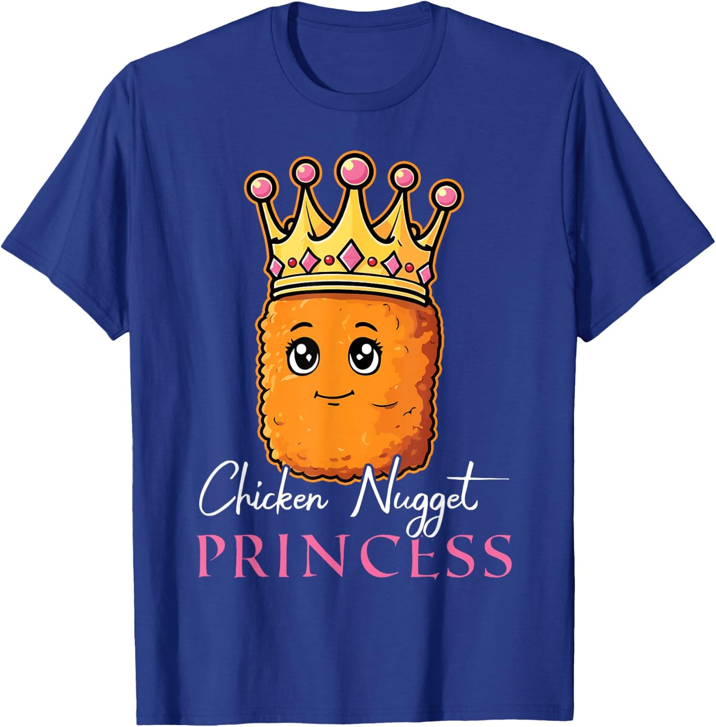 Chicken Nugget Princess Cute Nugget Girl Funny Chicken T-Shirt - T-Shirt | Royal