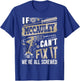 If MCCAULEY Can't Fix It We're All Screwed Funny Family Name T-Shirt - T-Shirt | Royal