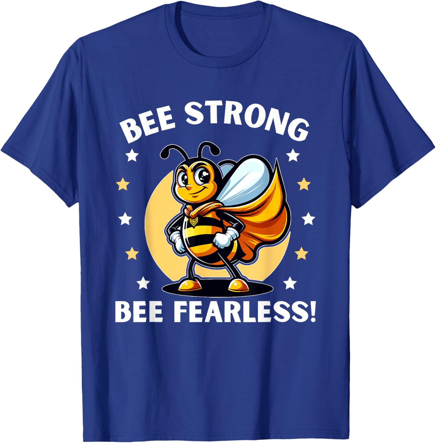 Bee Strong Bee Fearless Motivational T-Shirt - T-Shirt | Royal
