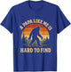 A Dad Like Me is Hard to Find Bigfoot Dad Papa Fathers Day T-Shirt - T-Shirt | Royal