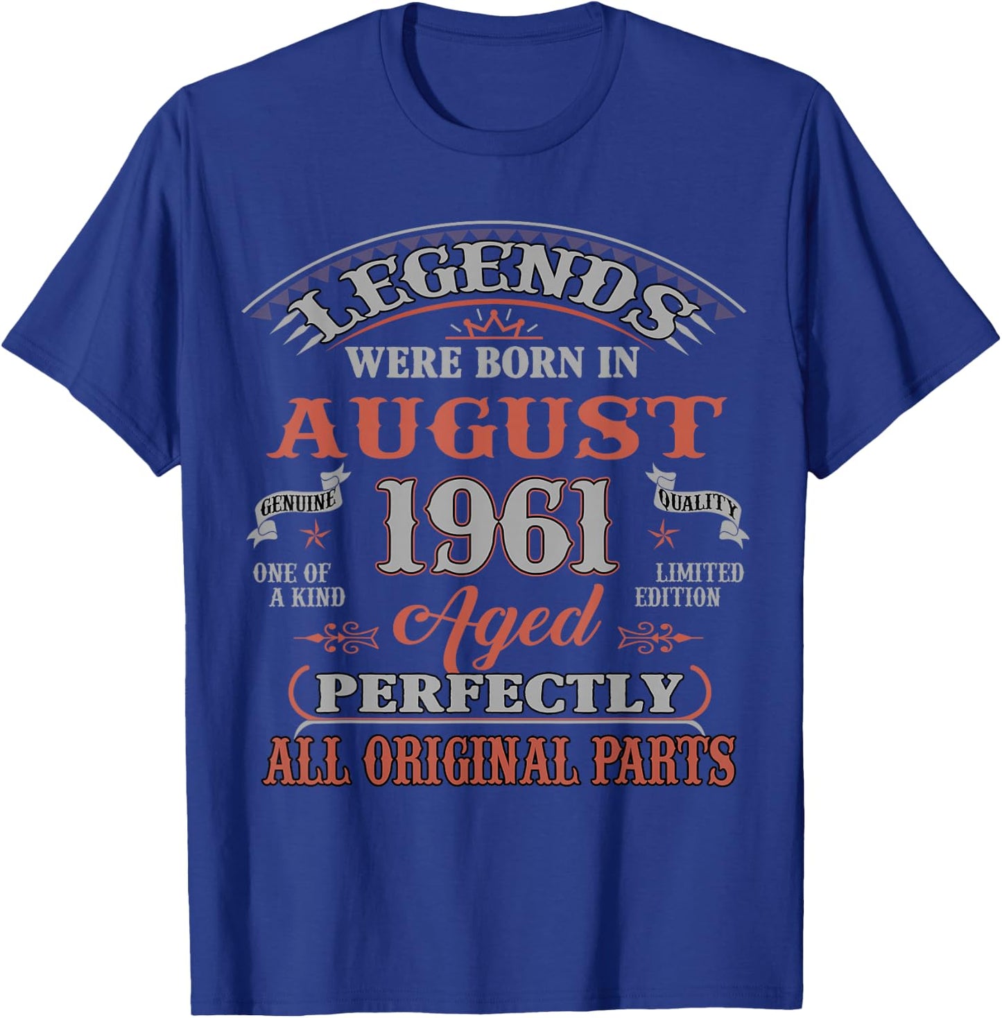 65th Birthday Gift Legends Born In August 1961 65 Yrs Old T-Shirt - T-Shirt | Royal