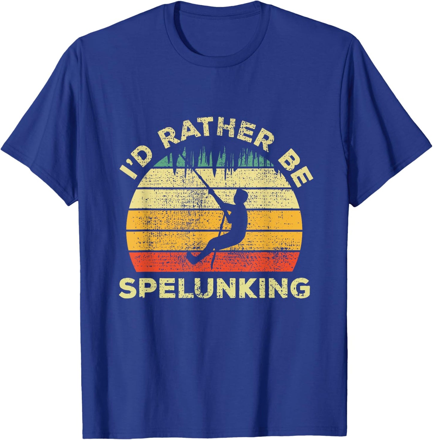 Spelunking Speleology Funny Gift I'd Rather be Spelunking T-Shirt - T-Shirt | Royal