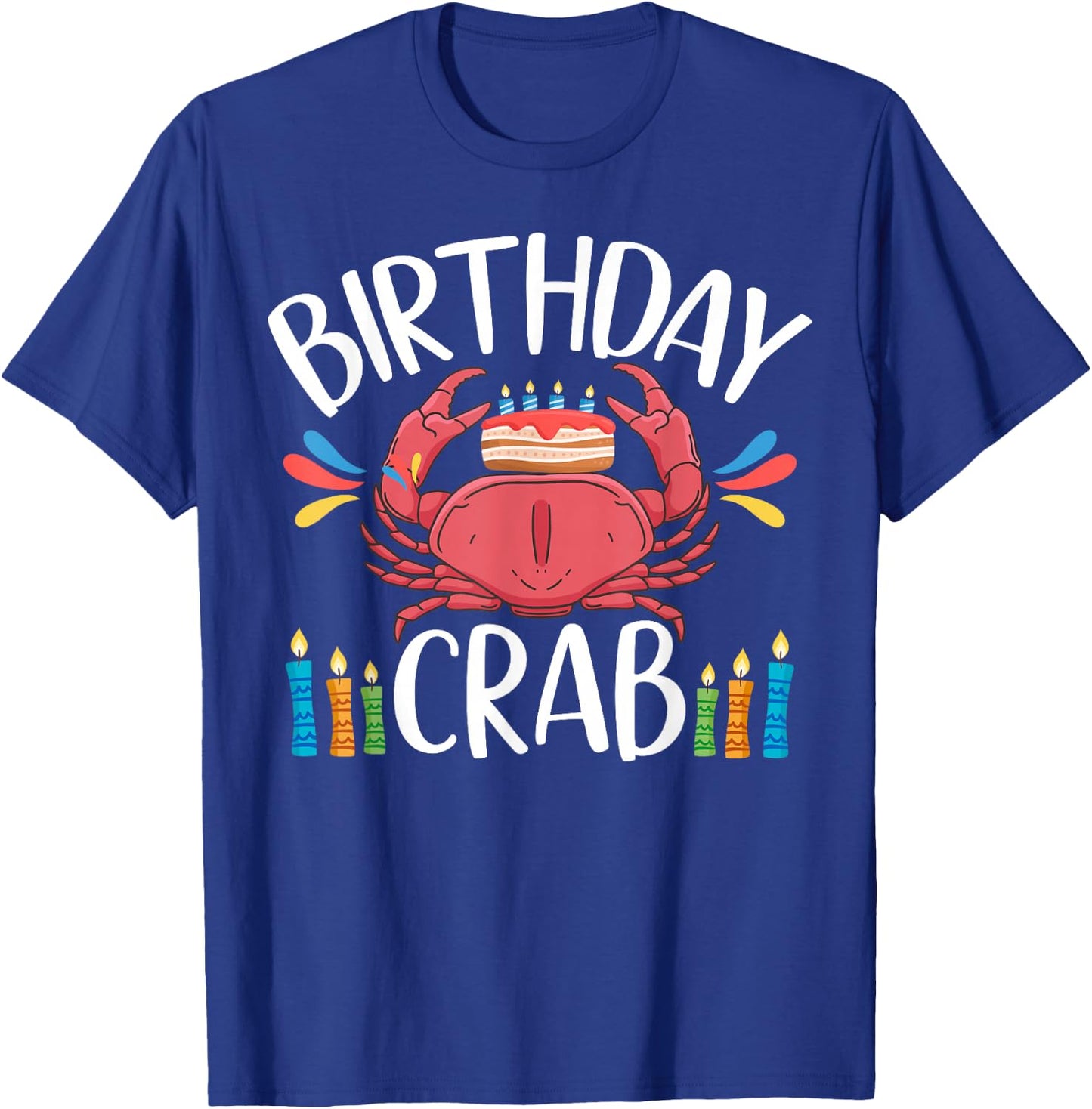 Crab Party Birthday Crab Birthday T-Shirt - T-Shirt | Royal