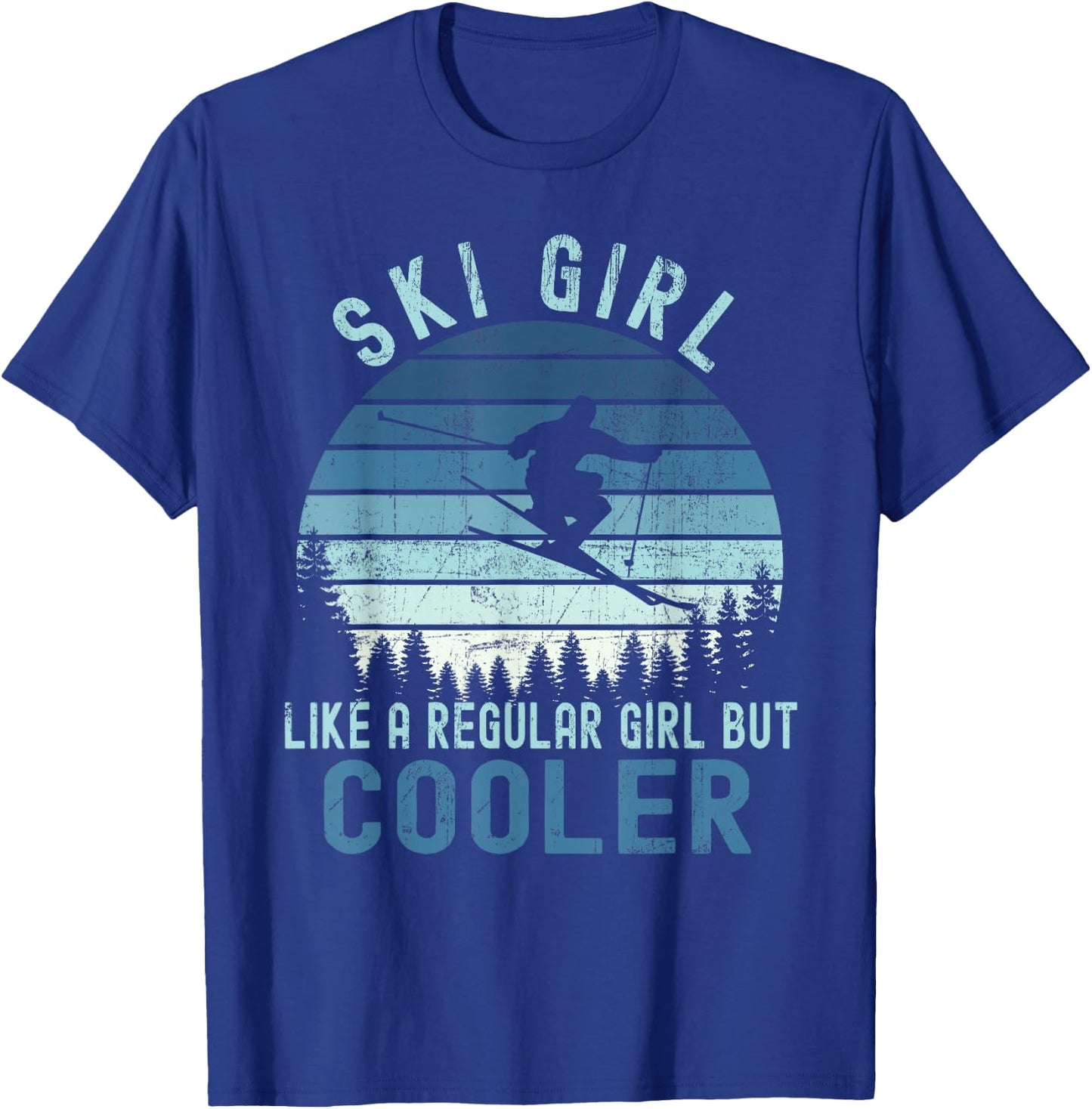 Ski Girl Like a Regular Girl But Cooler Vintage Skiing T-Shirt - T-Shirt | Royal