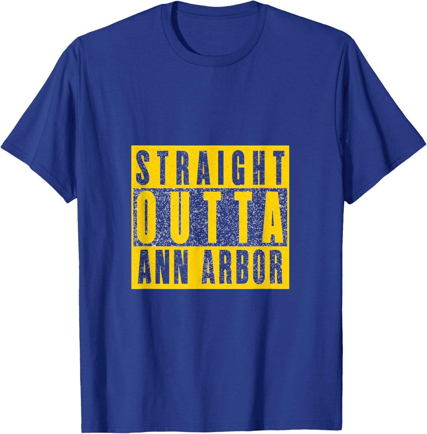 Straight Outta Ann Arbor Hail Go Blue T-Shirt - T-Shirt | Royal