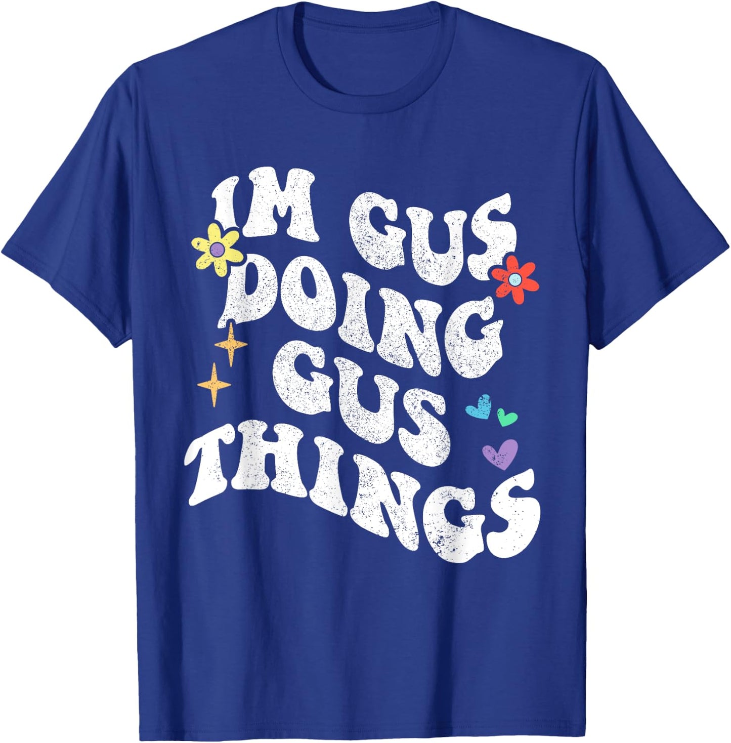 Retro Groovy Im Gus Doing Gus Things Funny Mother's Day T-Shirt - T-Shirt | Royal