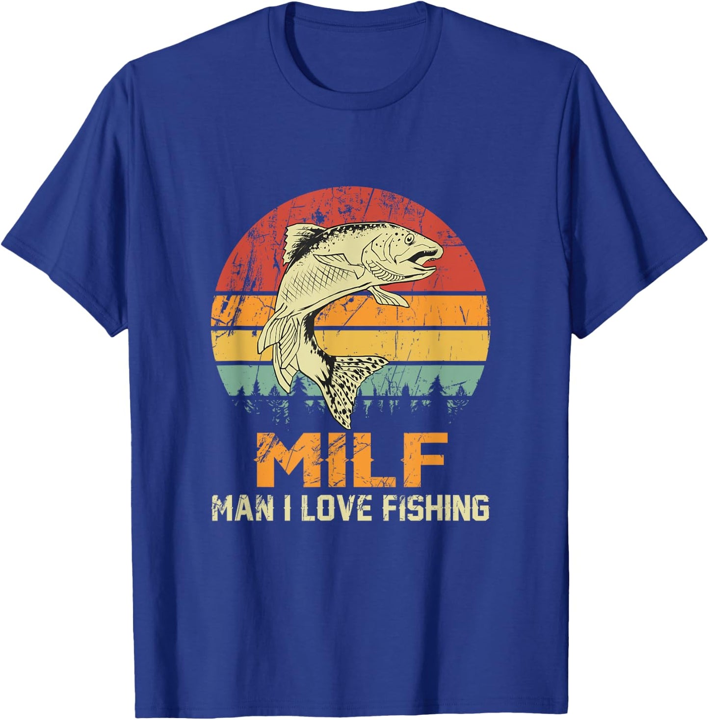 Milf: Man I Love Fishing Funny Fish Vintage Outfit T-Shirt - T-Shirt | Royal