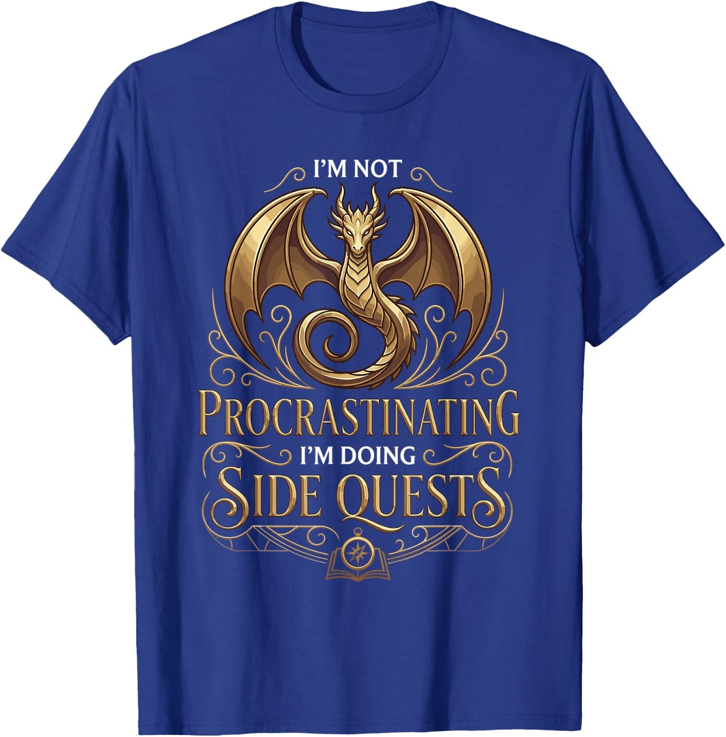 I'm Not Procrastinating I'm Doing Side Quests Funny RPG T-Shirt - T-Shirt | Royal