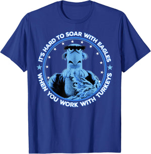 Disney The Muppets Sam Eagle When You Work with Turkeys T-Shirt - T-Shirt | Royal