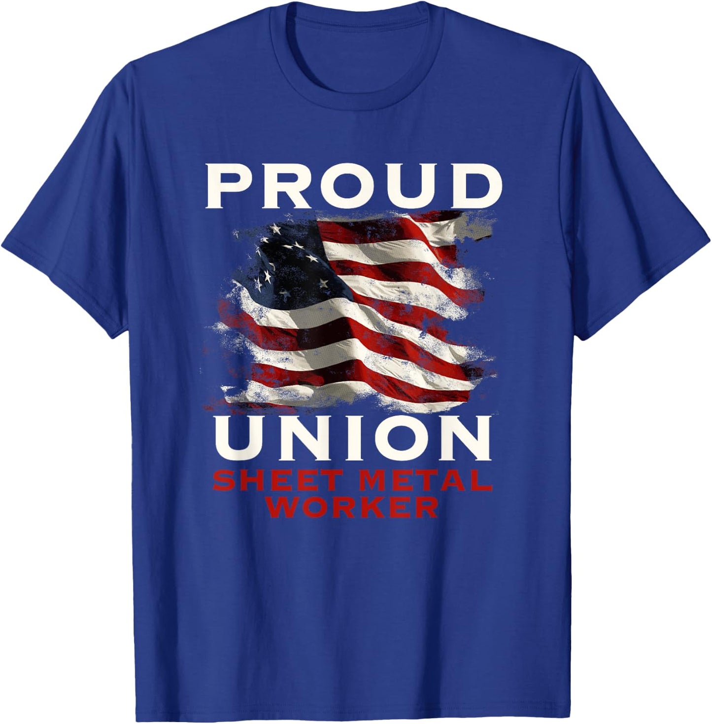 Union Member American Sheet Metal Worker T-Shirt - T-Shirt | Royal