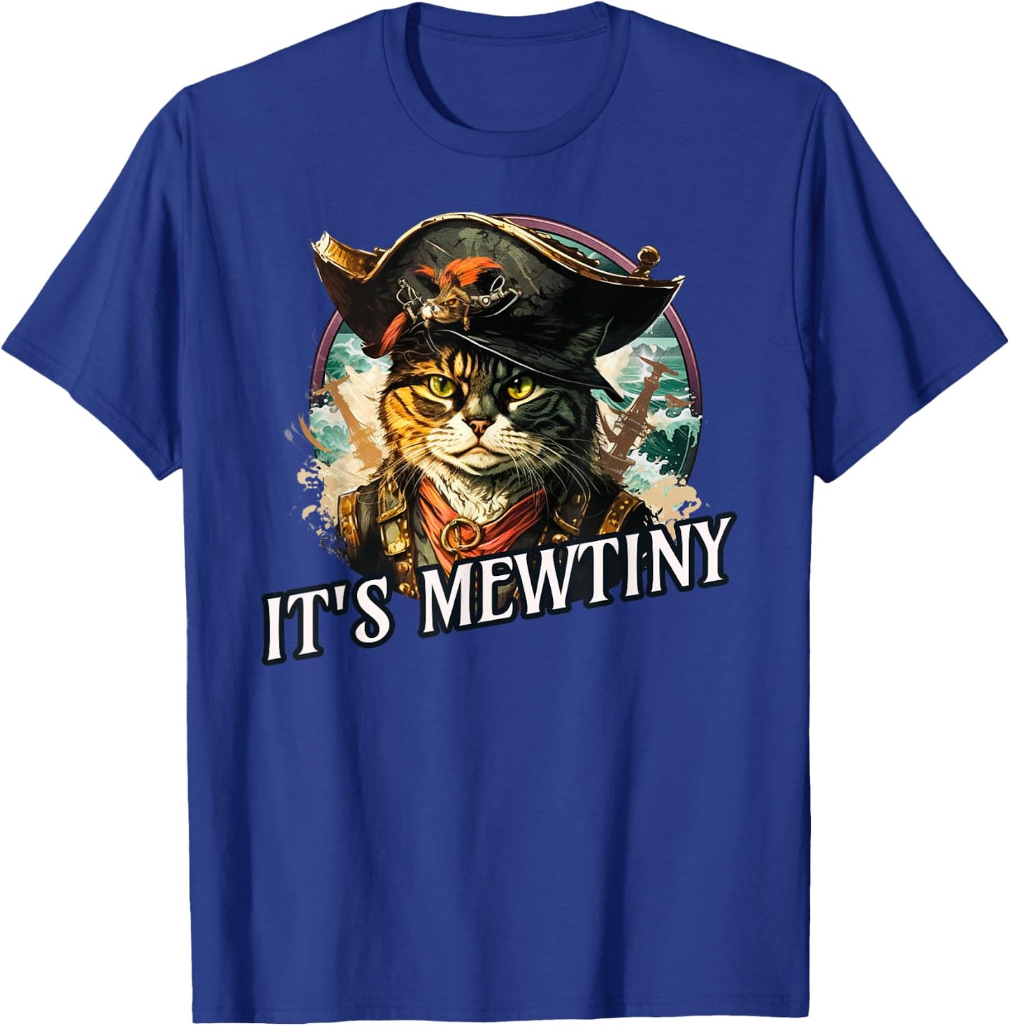 Funny It's Mewtiny Pirate Cat Pun T-Shirt - T-Shirt | Royal