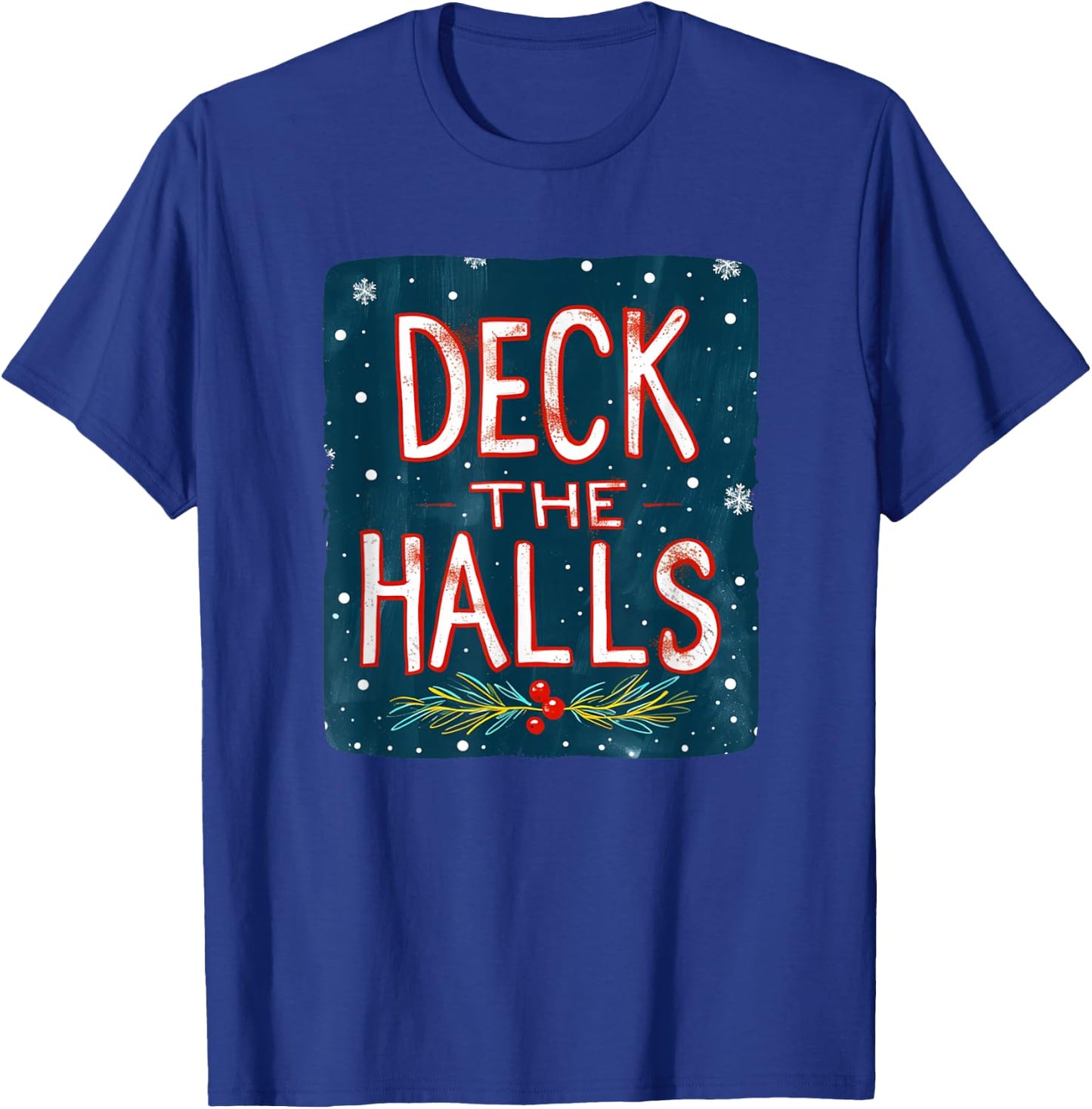 Nice Deck the Halls for Boys and Girls T-Shirt - T-Shirt | Royal