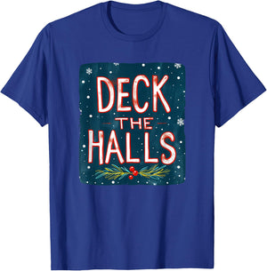 Nice Deck the Halls for Boys and Girls T-Shirt - T-Shirt | Royal