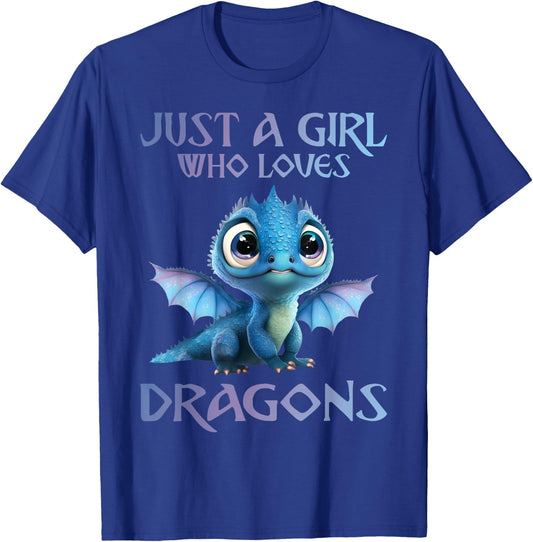 Cute Just A Girl Who Loves Dragons Women and Girls T-Shirt - T-Shirt | Royal
