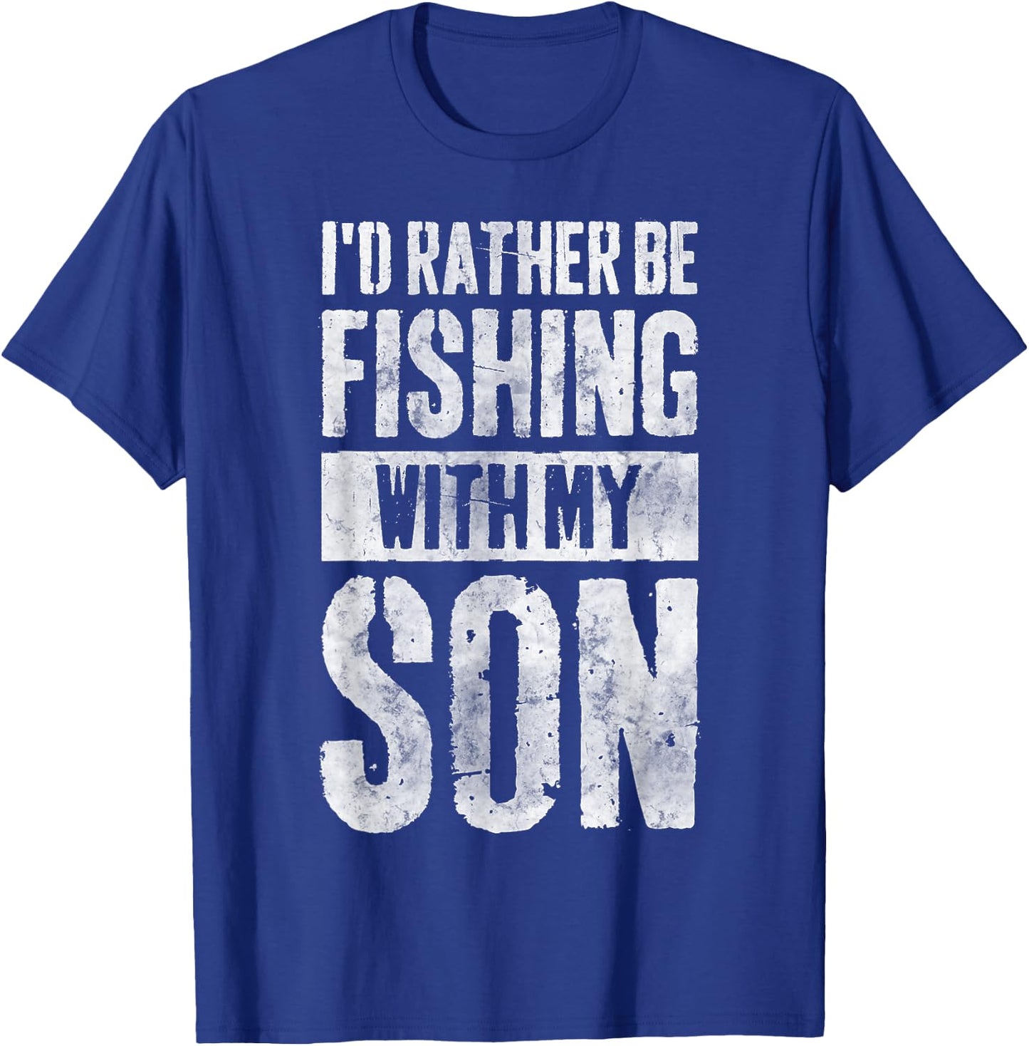 I'd Rather Be Fishing With My Son Funny Fisherman T-Shirt - T-Shirt | Royal