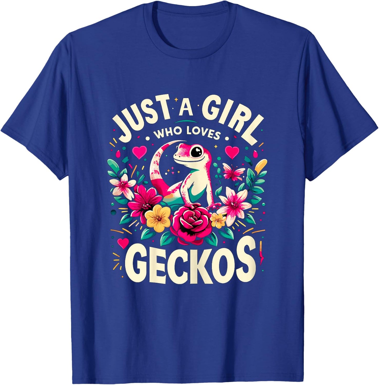 Just a Girl who loves Geckos T-Shirt - T-Shirt | Royal