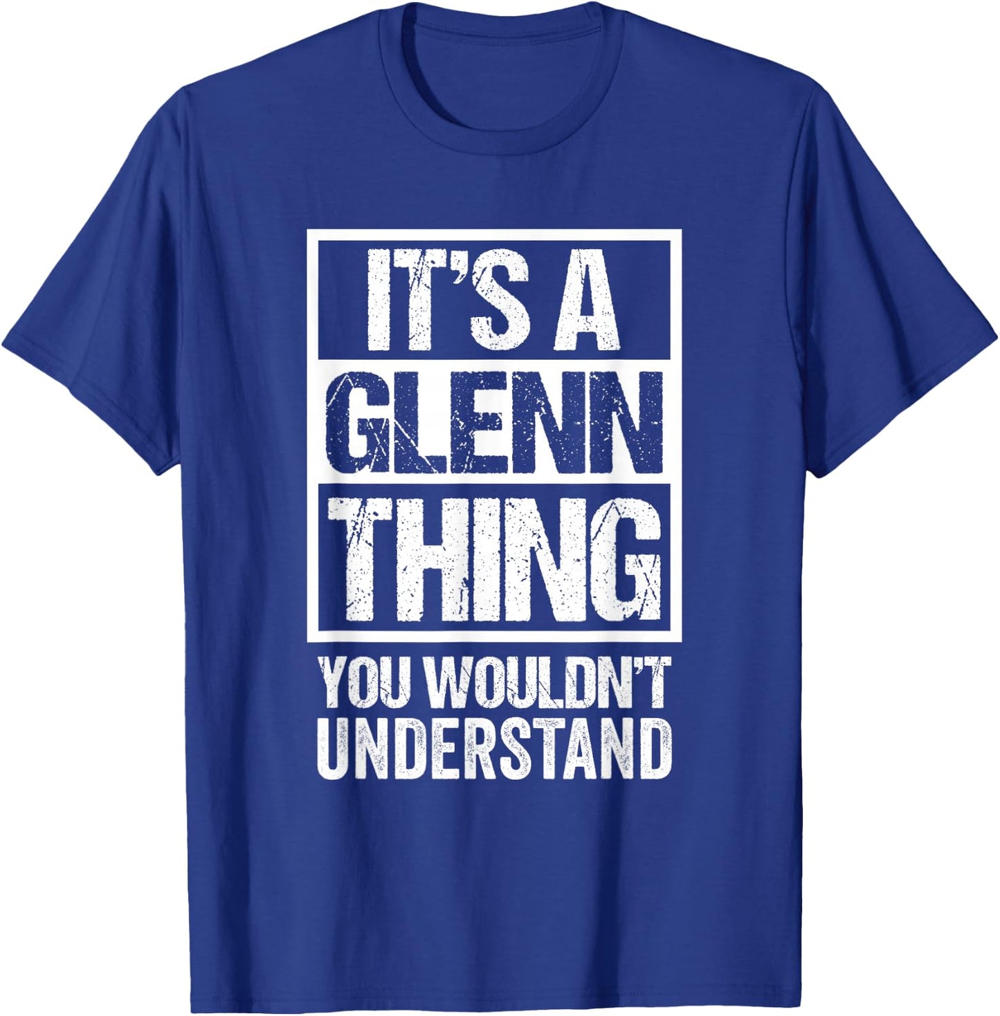 It's A Glenn Thing You Wouldn't Understand First Name T-Shirt - T-Shirt | Royal