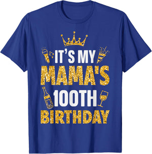 Mother Mommy It's My Mama's 100th Birthday 1925 100 Year Old T-Shirt - T-Shirt | Royal