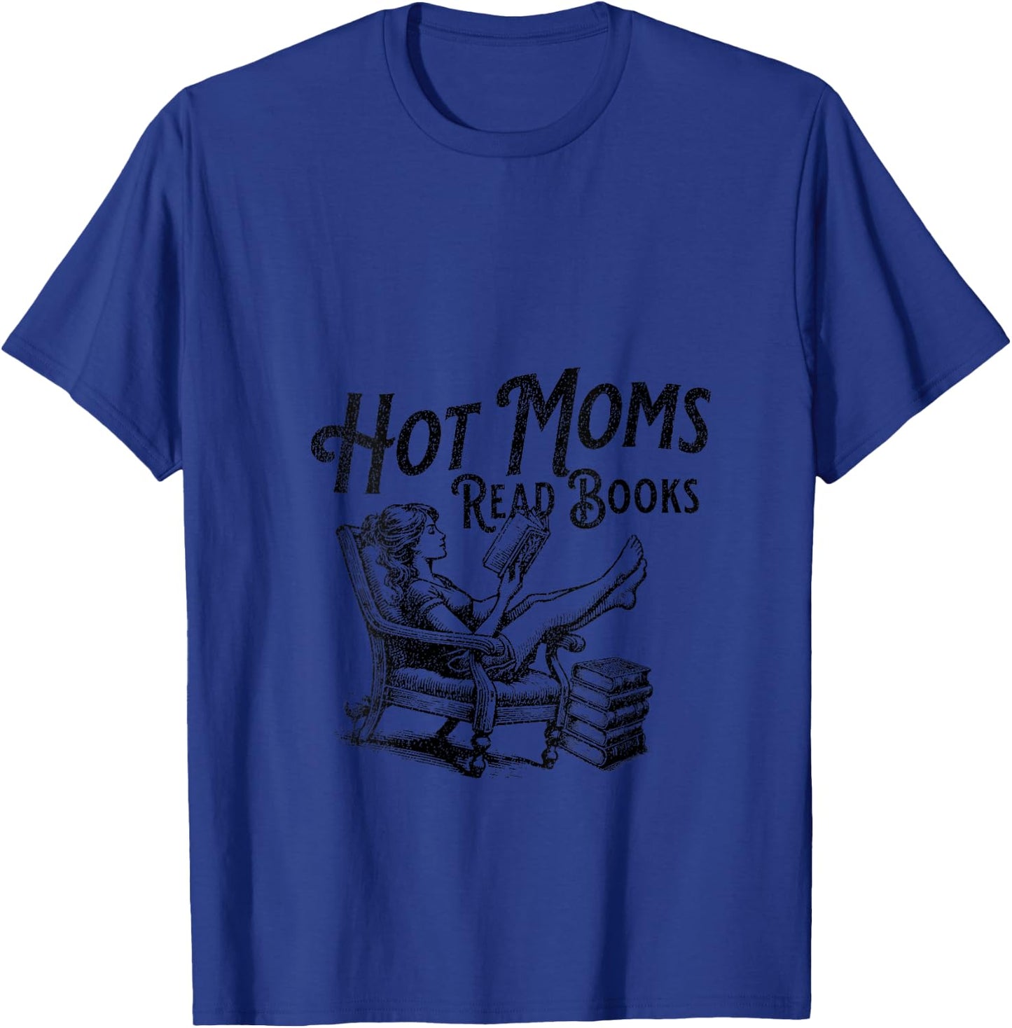 Hot Moms Read Books for Moms Mothers Day Book Lover V-Neck T-Shirt - T-Shirt | Royal