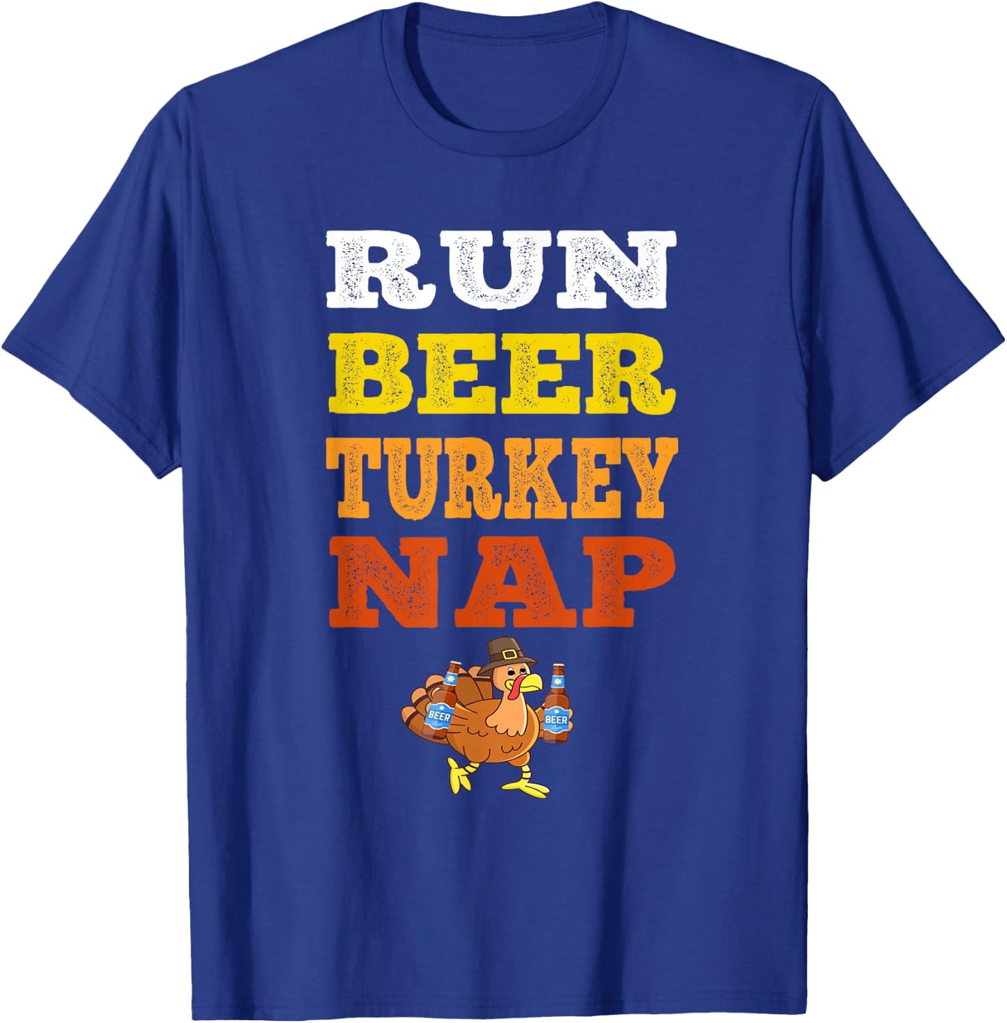 Funny Run Beer Turkey Nap Running Trot Dinner Thanksgiving T-Shirt - T-Shirt | Royal